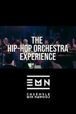 Watch The Hip-Hop Orchestra Experience Movies123