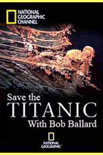 Watch Save the Titanic with Bob Ballard Movies123
