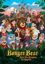 Watch Bongee Bear and the Kingdom of Rhythm Movies123