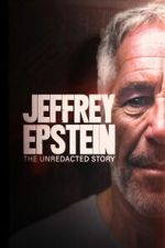 Watch Jeffrey Epstein: The Unredacted Story Movies123