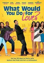 Watch What Would You Do for Love Movies123