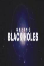 Watch Science Channel Seeing Black Holes Movies123