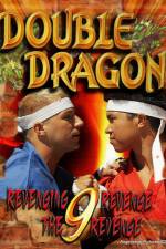 Watch Double Dragon 9: Revenging Revenge the Revenge Movies123