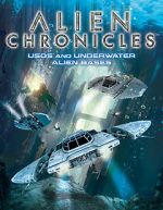 Watch Alien Chronicles: USOs and Under Water Alien Bases Movies123