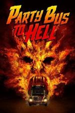 Watch Party Bus To Hell Movies123