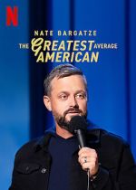 Watch Nate Bargatze: The Greatest Average American Movies123