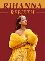 Watch Rihanna: Rebirth Movies123