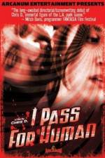 Watch I Pass for Human Movies123