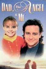 Watch Dad, the Angel & Me Movies123