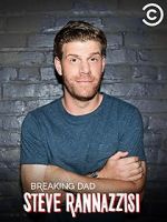Watch Steve Rannazzisi: Breaking Dad (TV Special 2015) Movies123