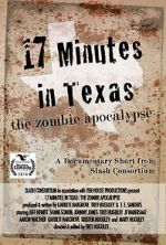 Watch 17 Minutes in Texas: The Zombie Apocalypse (Short 2014) Movies123