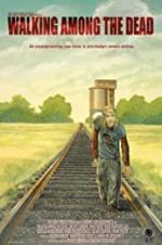 Watch Walking Among the Dead Movies123