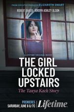 Watch The Girl Locked Upstairs: The Tanya Kach Story Movies123