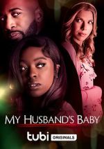 Watch My Husband\'s Baby Movies123