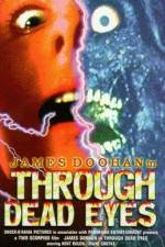 Watch Through Dead Eyes Movies123