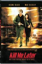 Watch Kill Me Later Movies123