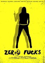 Watch Zero Fucks Movies123