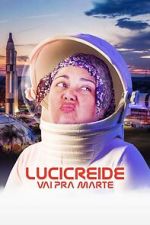 Watch Lucicreide Goes to Mars Movies123