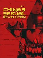 Watch China\'s Sexual Revolution Movies123