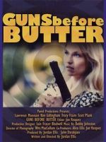 Watch Guns Before Butter Movies123
