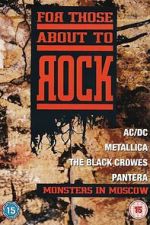 Watch For Those About to Rock - Monsters In Moscow Movies123