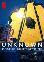 Watch Unknown: Cosmic Time Machine Movies123