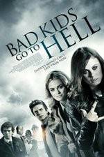 Watch Bad Kids Go to Hell Movies123