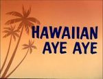 Watch Hawaiian Aye Aye Movies123