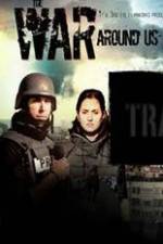 Watch The War Around Us Movies123