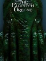 Watch The Eldritch Dreams (Short 2021) Movies123