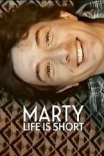 Watch Marty, Life Is Short Movies123
