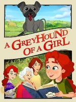 Watch A Greyhound of a Girl Movies123