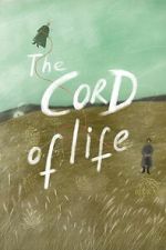 Watch The Cord of Life Movies123