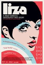 Watch Liza: A Truly Terrific Absolutely True Story Movies123