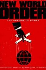 Watch New World Order: The Shadow of Power Movies123