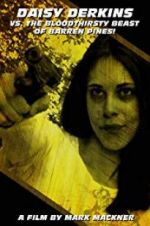 Watch Daisy Derkins vs. The Bloodthirsty Beast of Barren Pines! Movies123