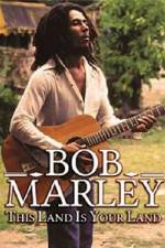 Watch Bob Marley -This Land Is Your Land Movies123