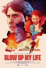 Watch Blow Up My Life Movies123
