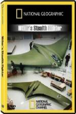 Watch National Geographic  Hitlers Stealth Fighter Movies123