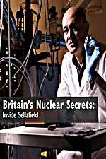 Watch Britains Nuclear Secrets Inside Sellafield Movies123