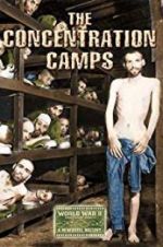 Watch Nazi Concentration and Prison Camps Movies123