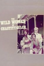 Watch The Wild Women of Chastity Gulch Movies123