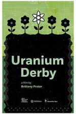 Watch Uranium Derby Movies123