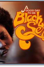 Watch A Good Day To Be Black And Sexy Movies123