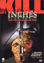 Watch Kill by Inches Movies123