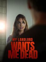 Watch My Landlord Wants Me Dead Movies123