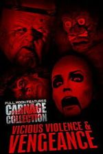 Watch Carnage Collection: Vicious Violence & Vengeance Movies123