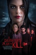 Watch A Daughter\'s Plan to Kill Movies123