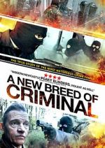 Watch A New Breed of Criminal Movies123