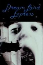 Watch Dream Land Express Movies123